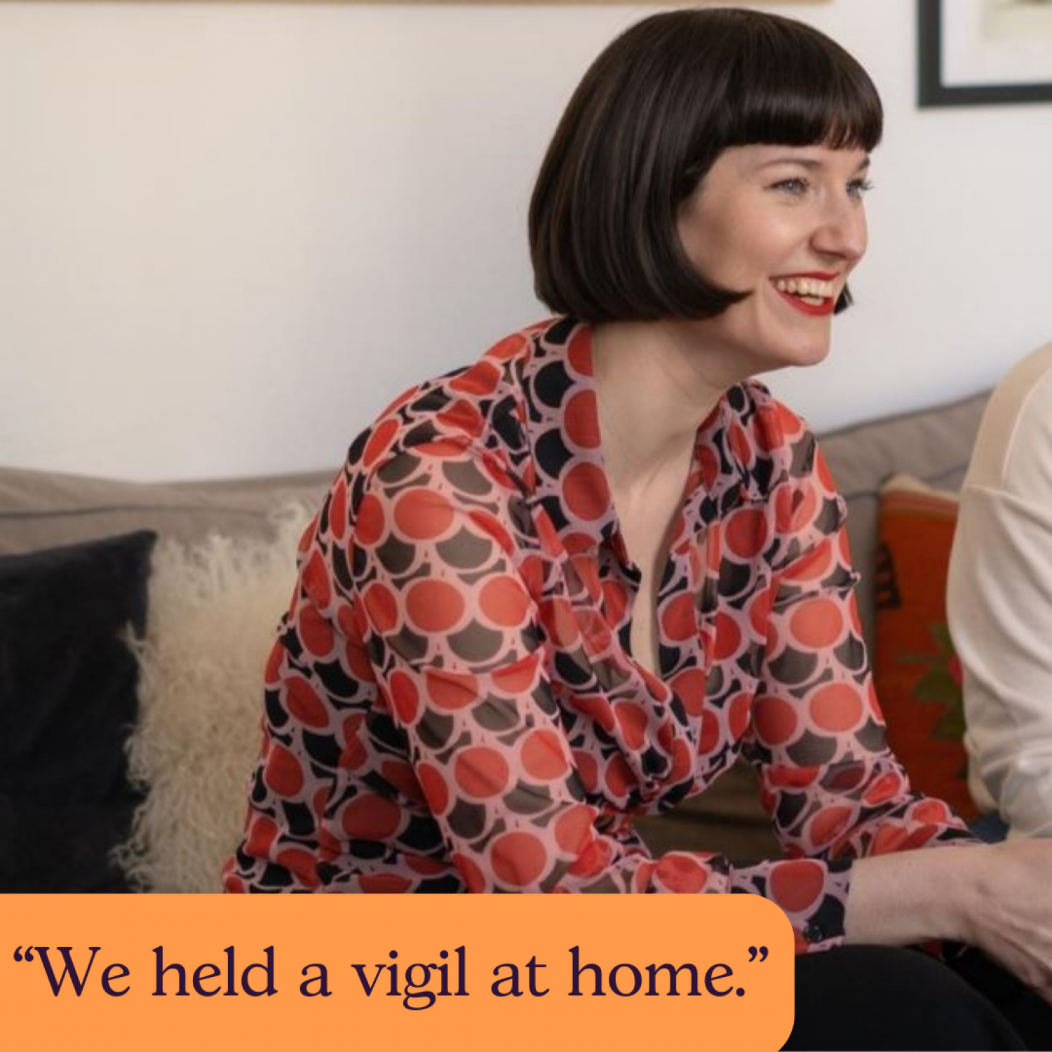 Text: We held a vigil at home. Image of Poppy: white woman with black hair and red patterned top.